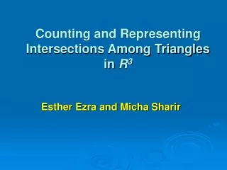 Counting and Representing Intersections Among Triangles in R 3