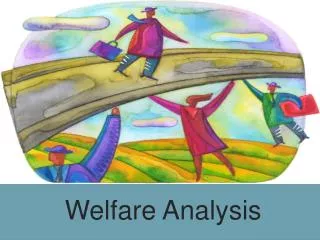 Welfare Analysis