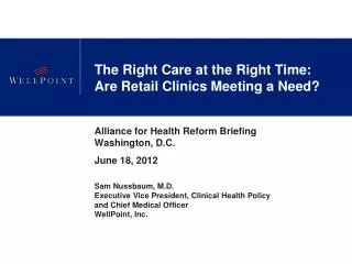 The Right Care at the Right Time: Are Retail Clinics Meeting a Need?