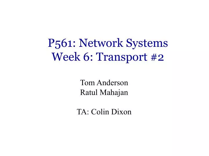 p561 network systems week 6 transport 2