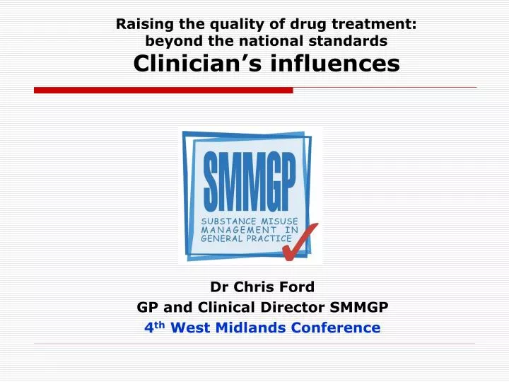 raising the quality of drug treatment beyond the national standards clinician s influences