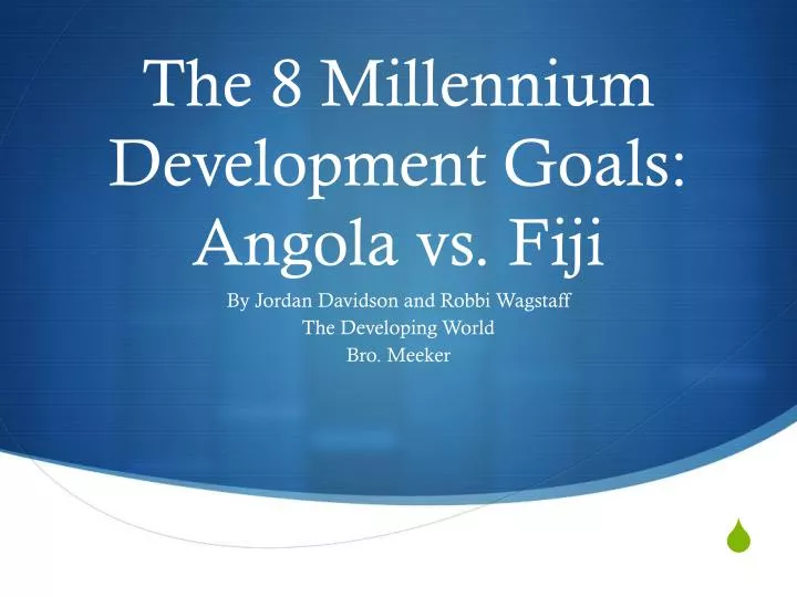 the 8 millennium development goals angola vs fiji