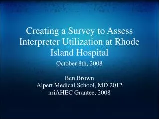 Creating a Survey to Assess Interpreter Utilization at Rhode Island Hospital