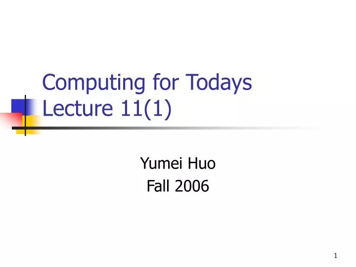 computing for todays lecture 11 1