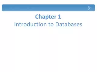 Chapter 1 Introduction to Databases