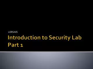 Introduction to Security Lab Part 1