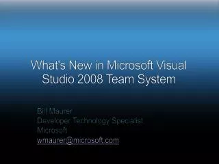 What's New in Microsoft Visual Studio 2008 Team System