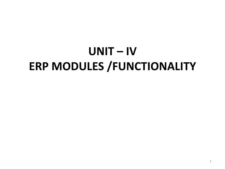 unit iv erp modules functionality