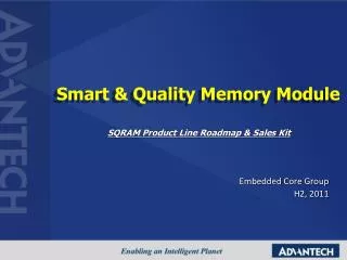 Smart &amp; Quality Memory Module