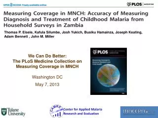 We Can Do Better: The PLoS Medicine Collection on Measuring Coverage in MNCH Washington DC