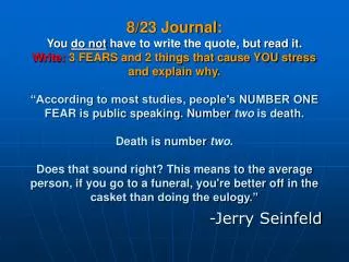 -Jerry Seinfeld