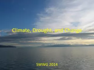 Climate, Drought, and Change