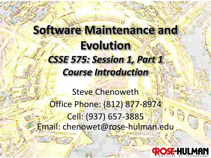 software maintenance and evolution csse 575 session 1 part 1 course introduction