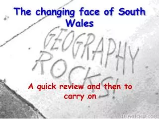 The changing face of South Wales