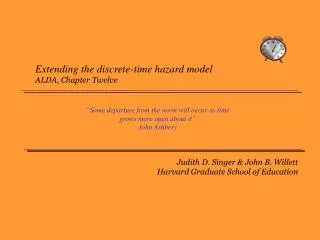 Extending the discrete-time hazard model ALDA, Chapter Twelve