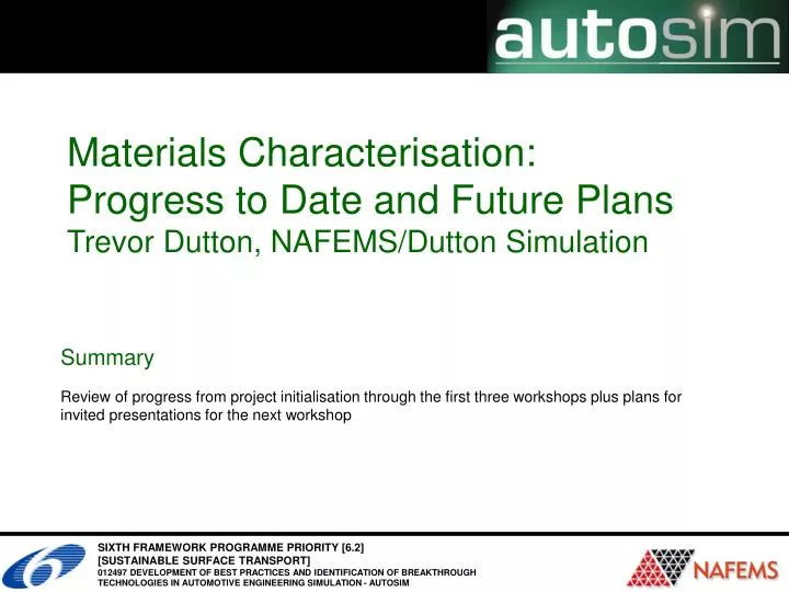 materials characterisation progress to date and future plans trevor dutton nafems dutton simulation