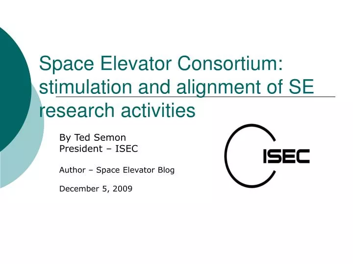 space elevator consortium stimulation and alignment of se research activities