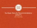 SunSpec Security Recommendations (DRAFT) - slide 1