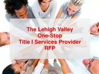 The Lehigh Valley One-Stop Title I Services Provider RFP