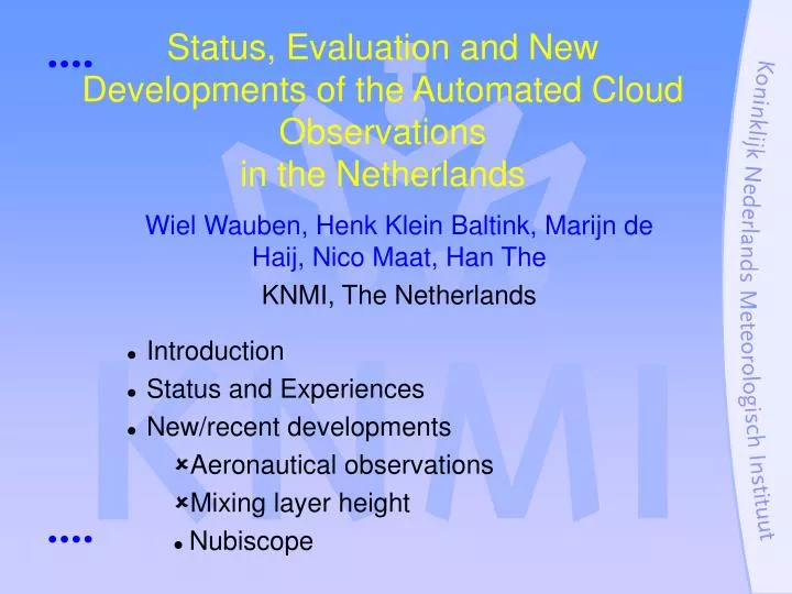status evaluation and new developments of the automated cloud observations in the netherlands