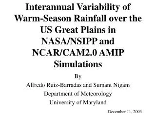 By Alfredo Ruiz-Barradas and Sumant Nigam Department of Meteorology