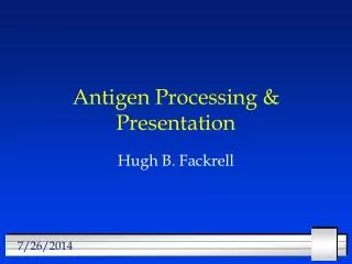 Antigen Processing &amp; Presentation