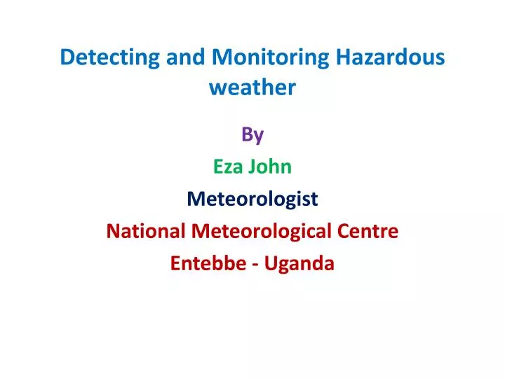 detecting and monitoring hazardous weather