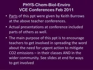 PHYS- Chem - Biol - Enviro VCE Conferences Feb 2011