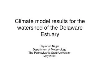 Climate model results for the watershed of the Delaware Estuary