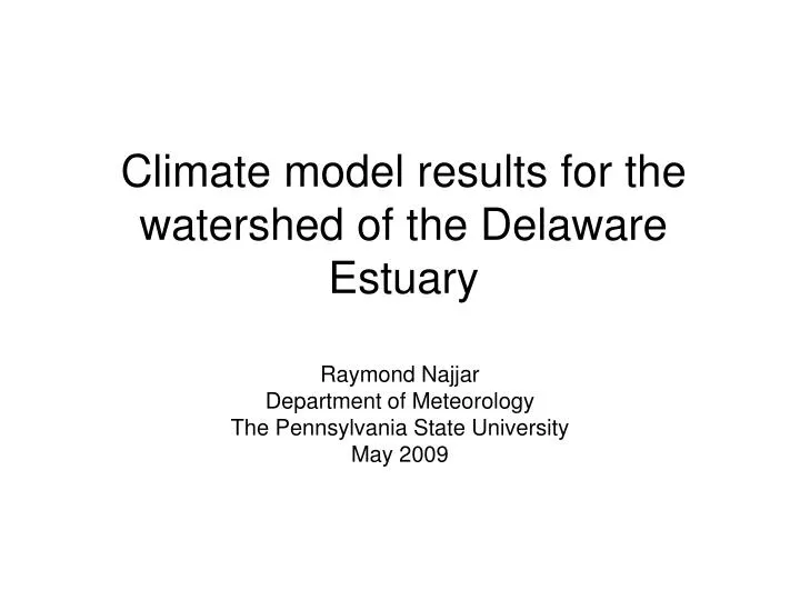 climate model results for the watershed of the delaware estuary