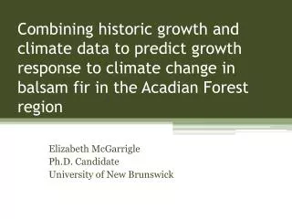 Elizabeth McGarrigle Ph.D. Candidate University of New Brunswick