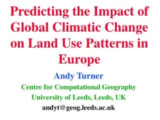 Predicting the Impact of Global Climatic Change on Land Use Patterns in Europe