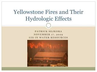 Yellowstone Fires and Their Hydrologic Effects
