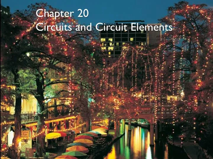 chapter 20 circuits and circuit elements