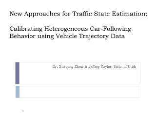 Dr. Xuesong Zhou &amp; Jeffrey Taylor, Univ. of Utah