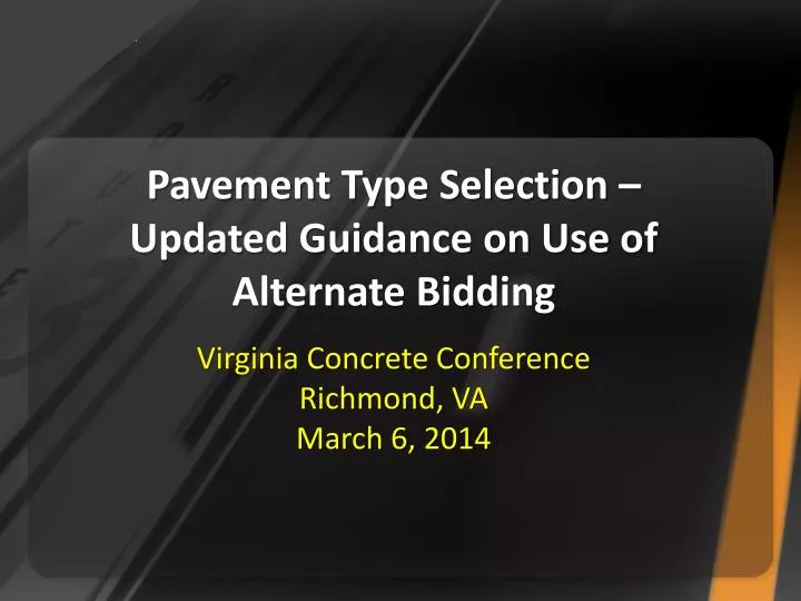 pavement type selection updated guidance on use of alternate bidding