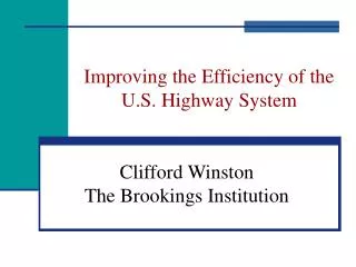 Improving the Efficiency of the U.S. Highway System