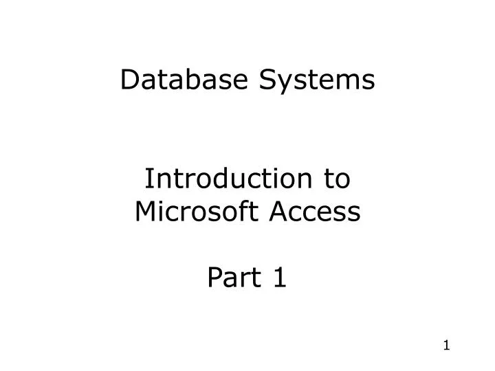 database systems introduction to microsoft access part 1