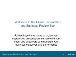 Welcome to the Client Presentation and Business Review Tool