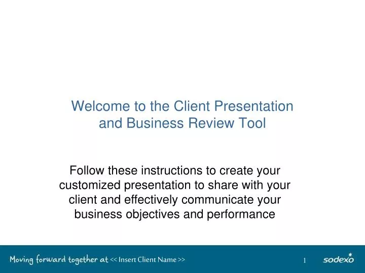 welcome to the client presentation and business review tool