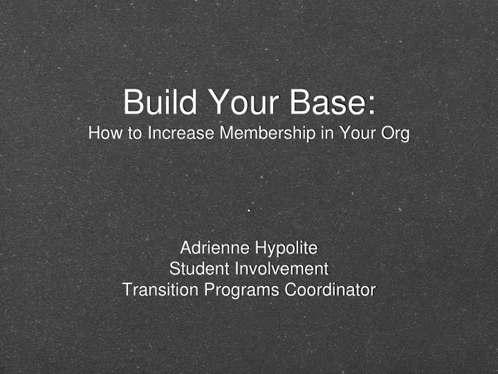 build your base how to increase membership in your org