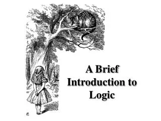A Brief Introduction to Logic
