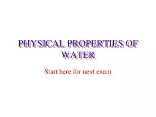 PHYSICAL PROPERTIES OF WATER