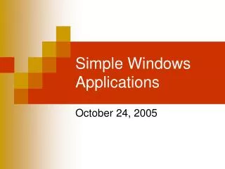 Simple Windows Applications