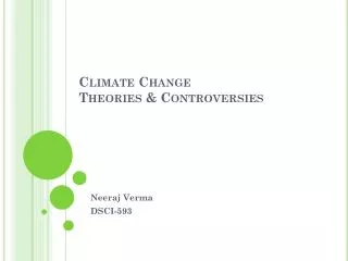 Climate Change Theories &amp; Controversies