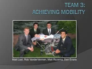Team 3: Achieving Mobility