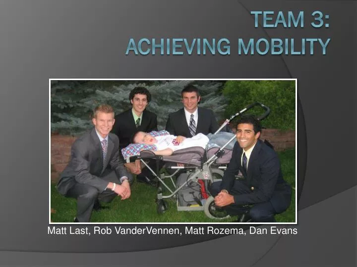 team 3 achieving mobility