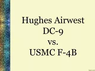 Hughes Airwest DC-9 vs . USMC F-4B