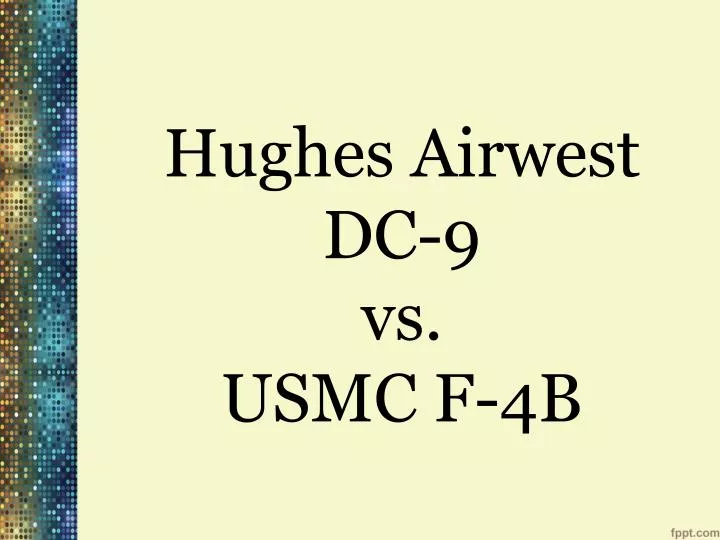 hughes airwest dc 9 vs usmc f 4b