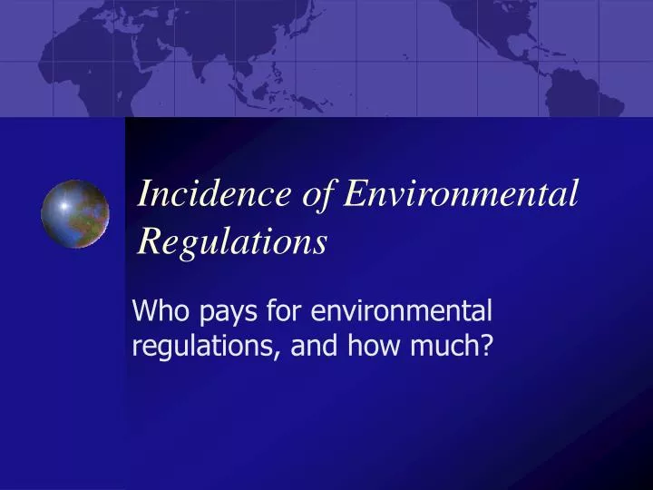 incidence of environmental regulations
